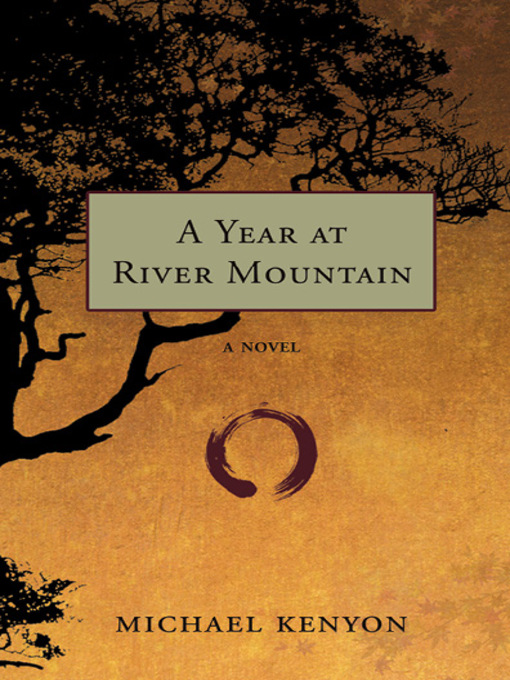 Détails du titre pour A Year at River Mountain par Michael Kenyon - Disponible